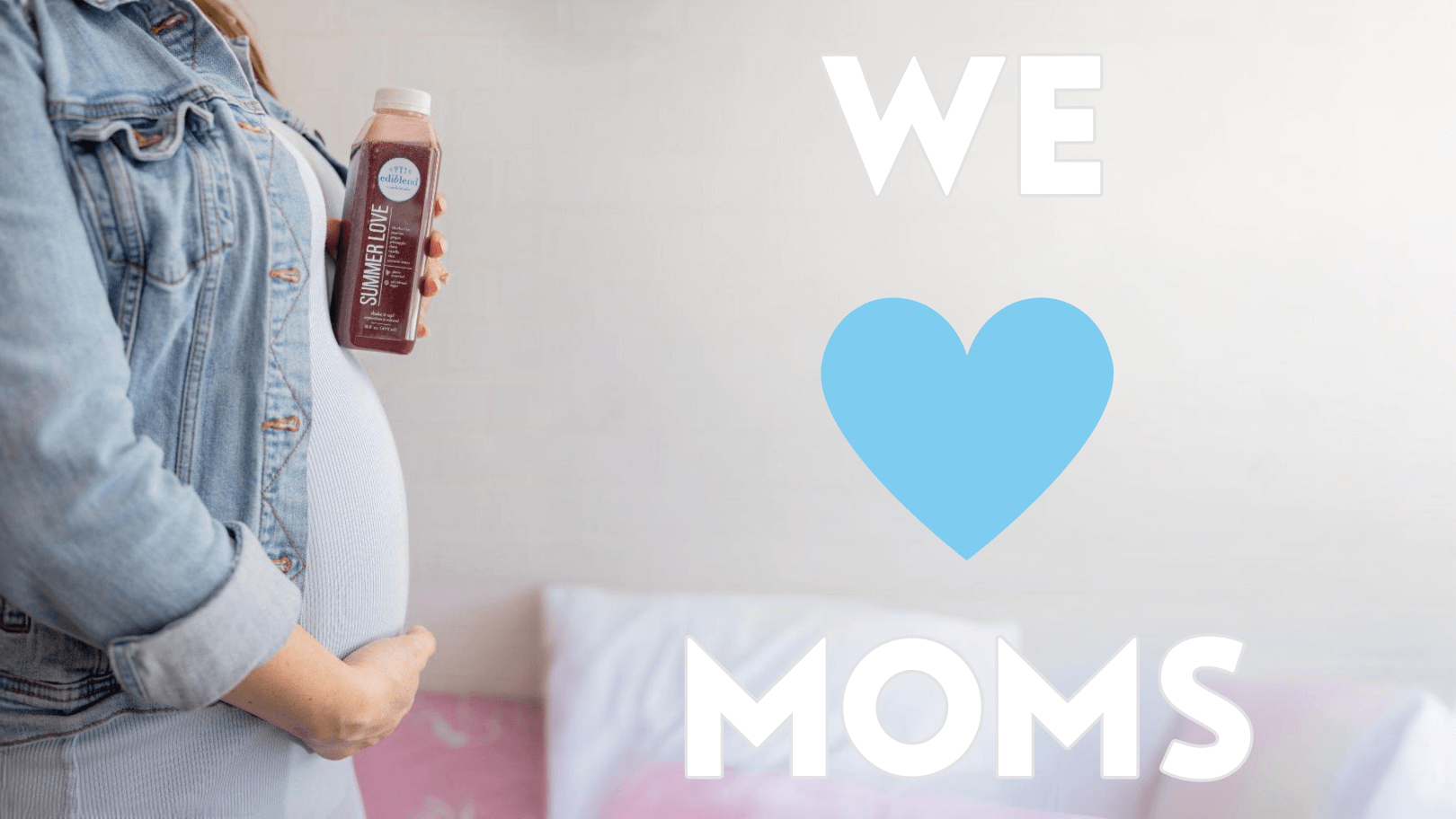 We love moms!